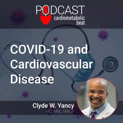 COVID-19 and Cardiovascular Disease Podcast