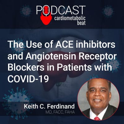 Keith Ferdinand Podcast on ACE InHibitors