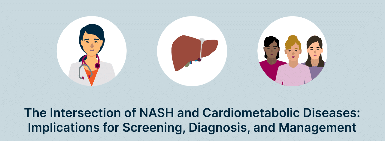 The Intersection of NASH and Cardiometabolic Diseases