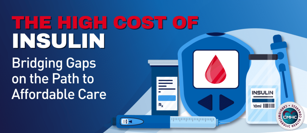 The High Cost of Insulin: Bridging Gaps on Path to Affordable Care