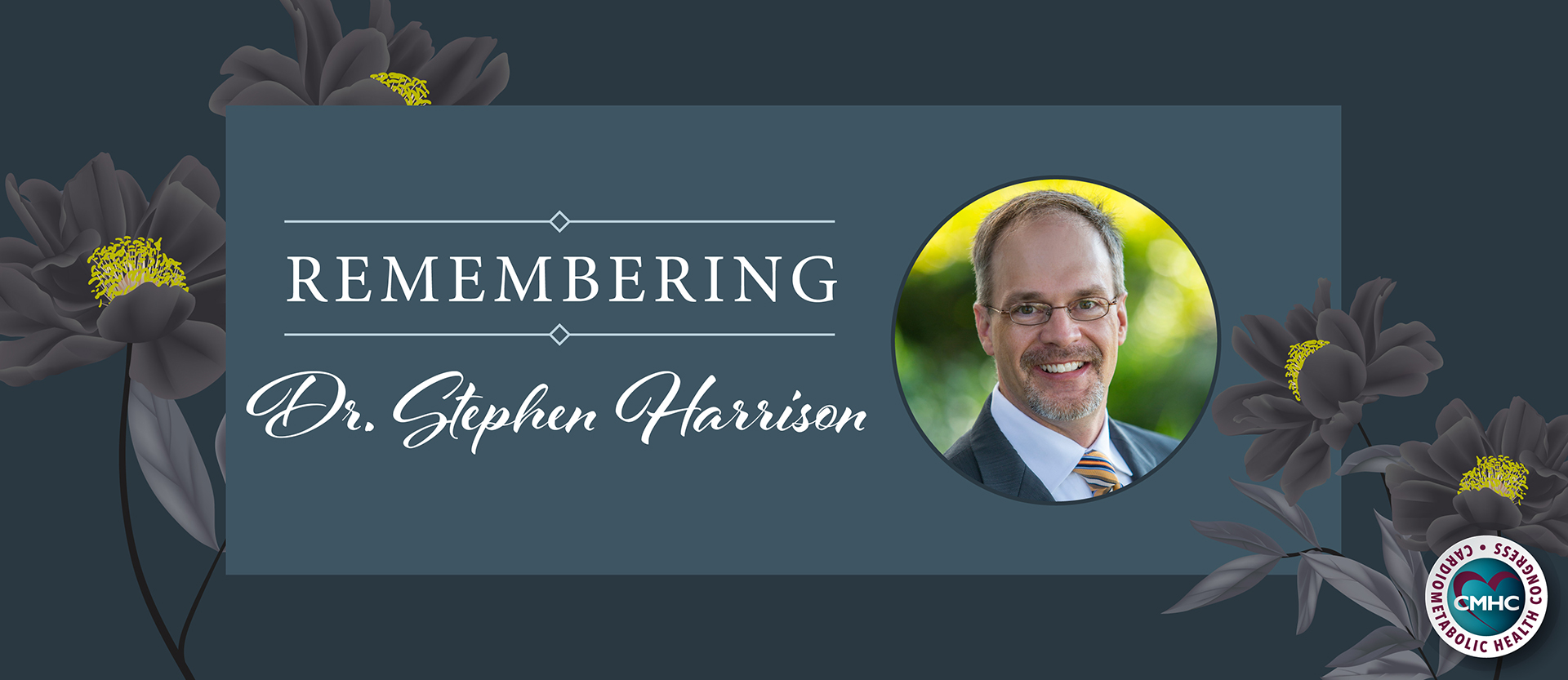Remembering Dr. Stephen Harrison 